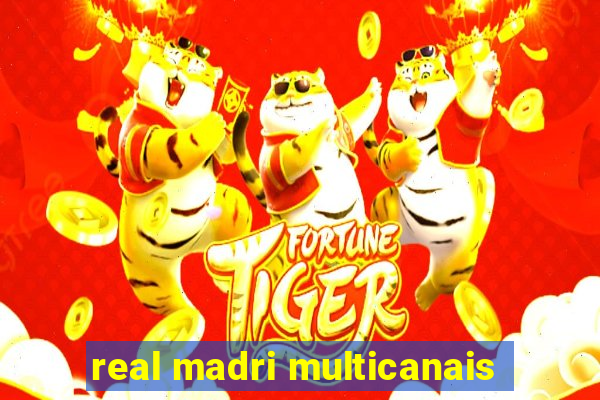 real madri multicanais